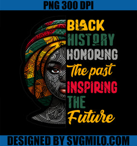 Black History Honoring Past Inspiring Future PNG