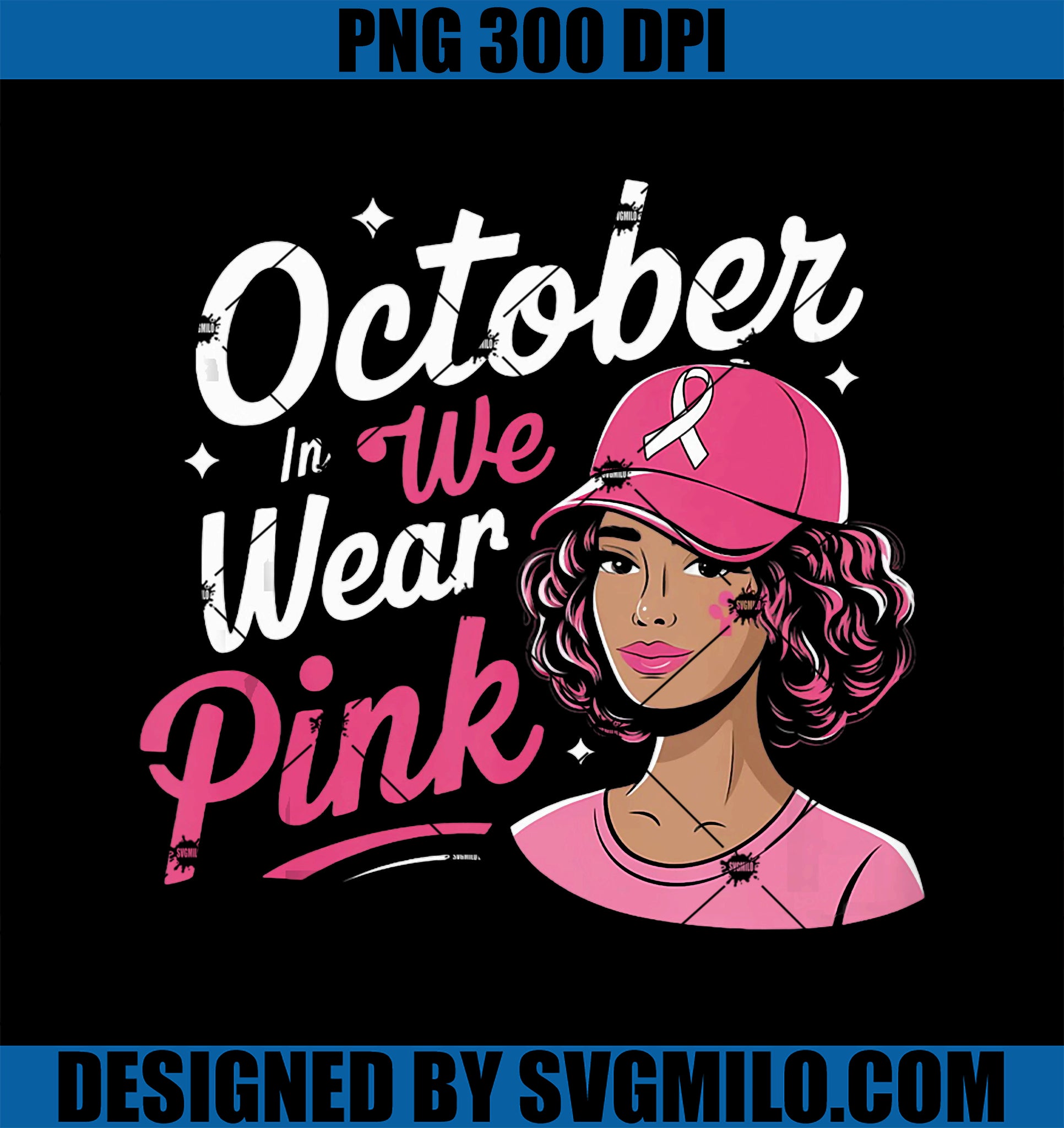 Black Women In October We Wear Pink PNG, Breast Cancer Awareness PNG