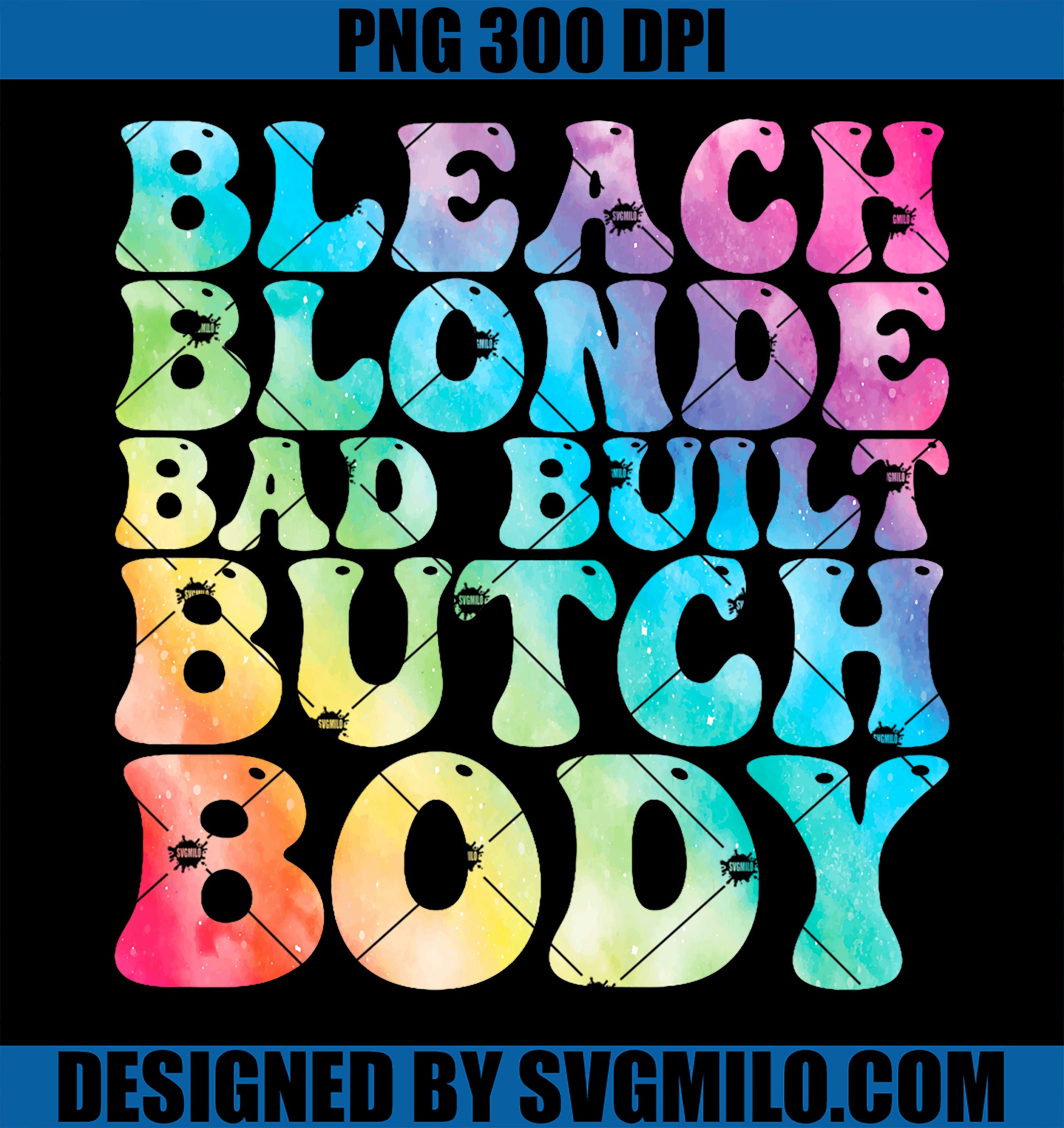 Bleach Blonde Bad Built Butch Body Retro Groovy PNG