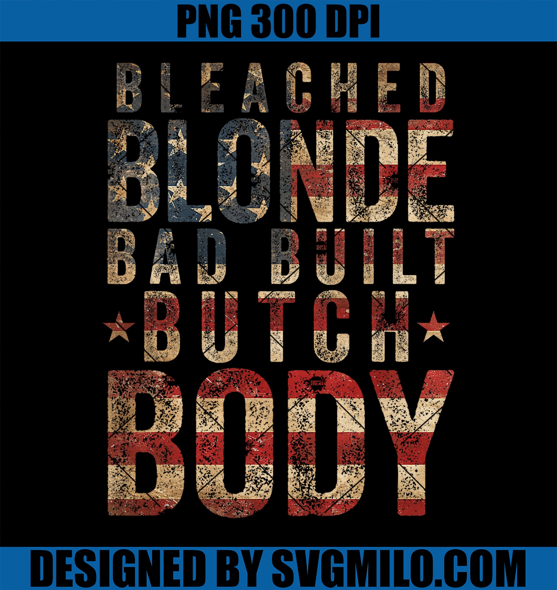 Bleached Blonde PNG, Bad Built PNG, Butch Body PNG