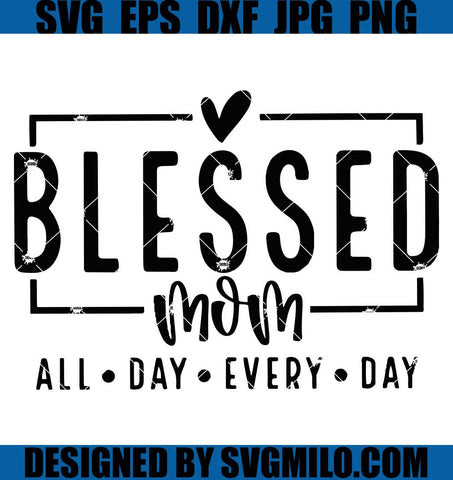 Blessed Mom SVG, Mom SVG