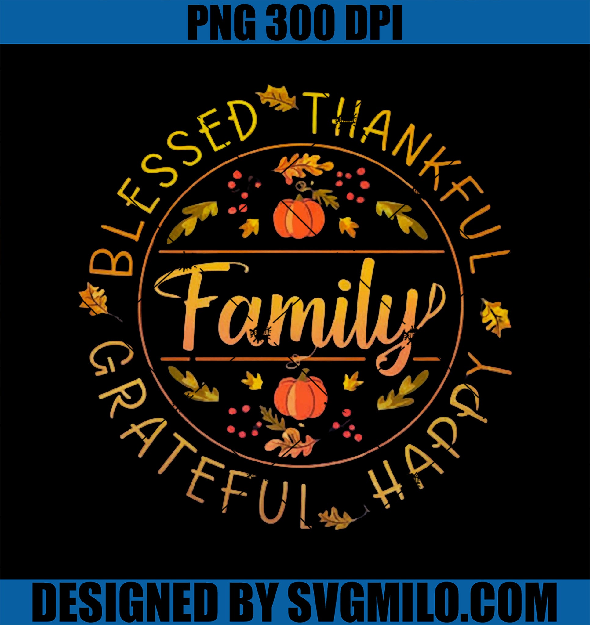 Blessed Thankful Family Thanksgiving PNG