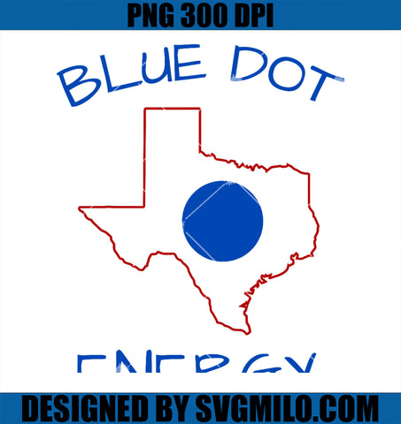 Blue Dot Energy Democrat Texas Vote Blue 2024 PNG