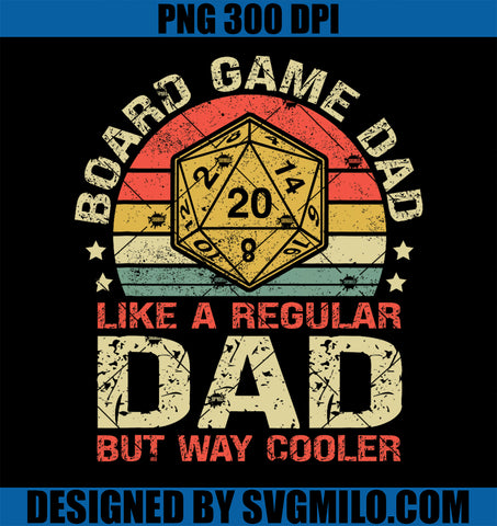 Board Game Dad PNG, Funny Board Gamer father Saying PNG