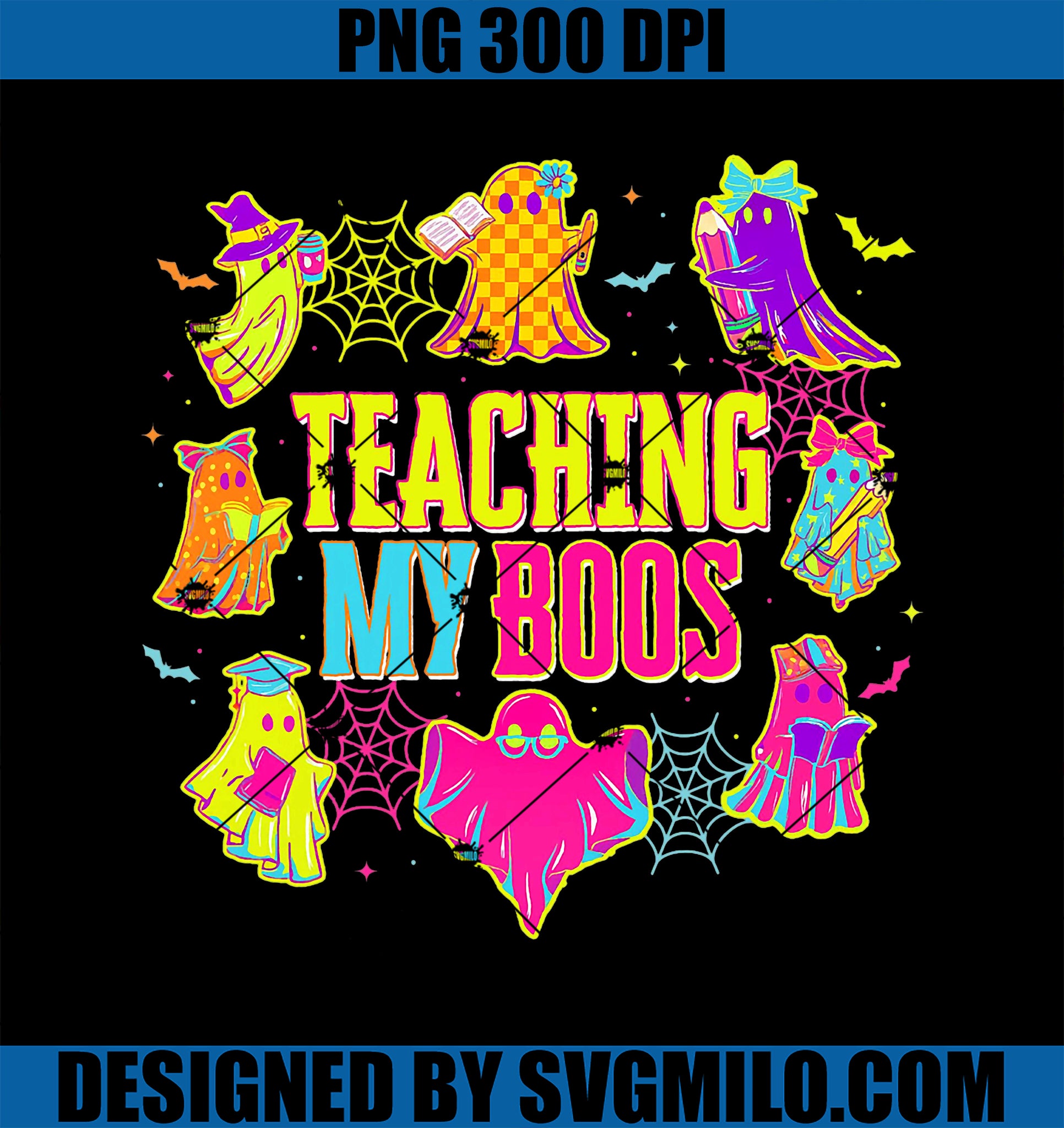 Drip Boo Boo Teaching My Boos PNG, Drip Spooky Vibes Halloween Teacher PNG