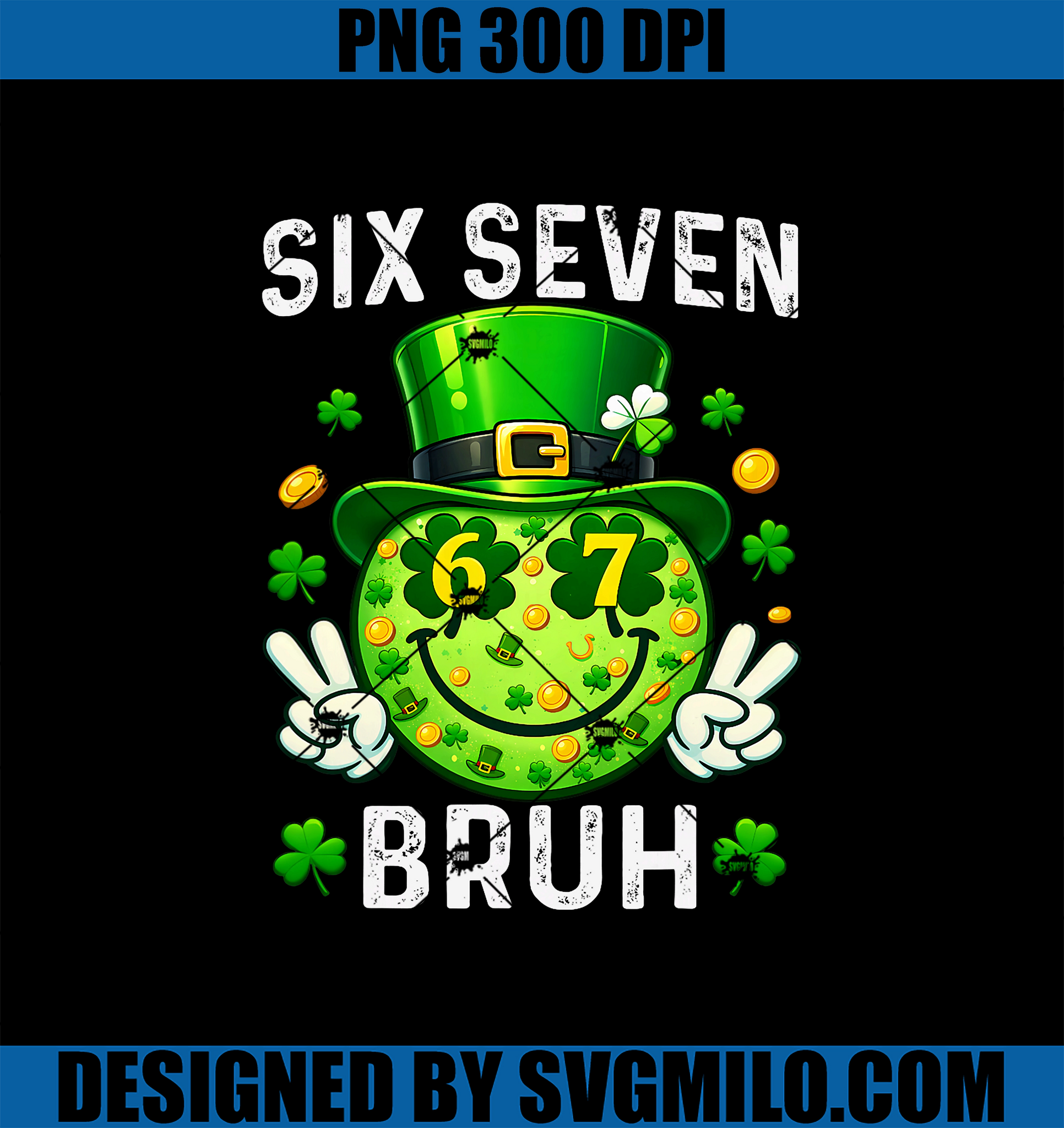 Bruh St Patricks Day Six Seven PNG, 67 Meme PNG