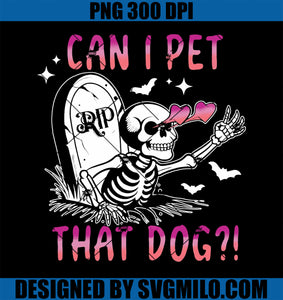 Can I Pet That Dog Skeleton Halloween PNG