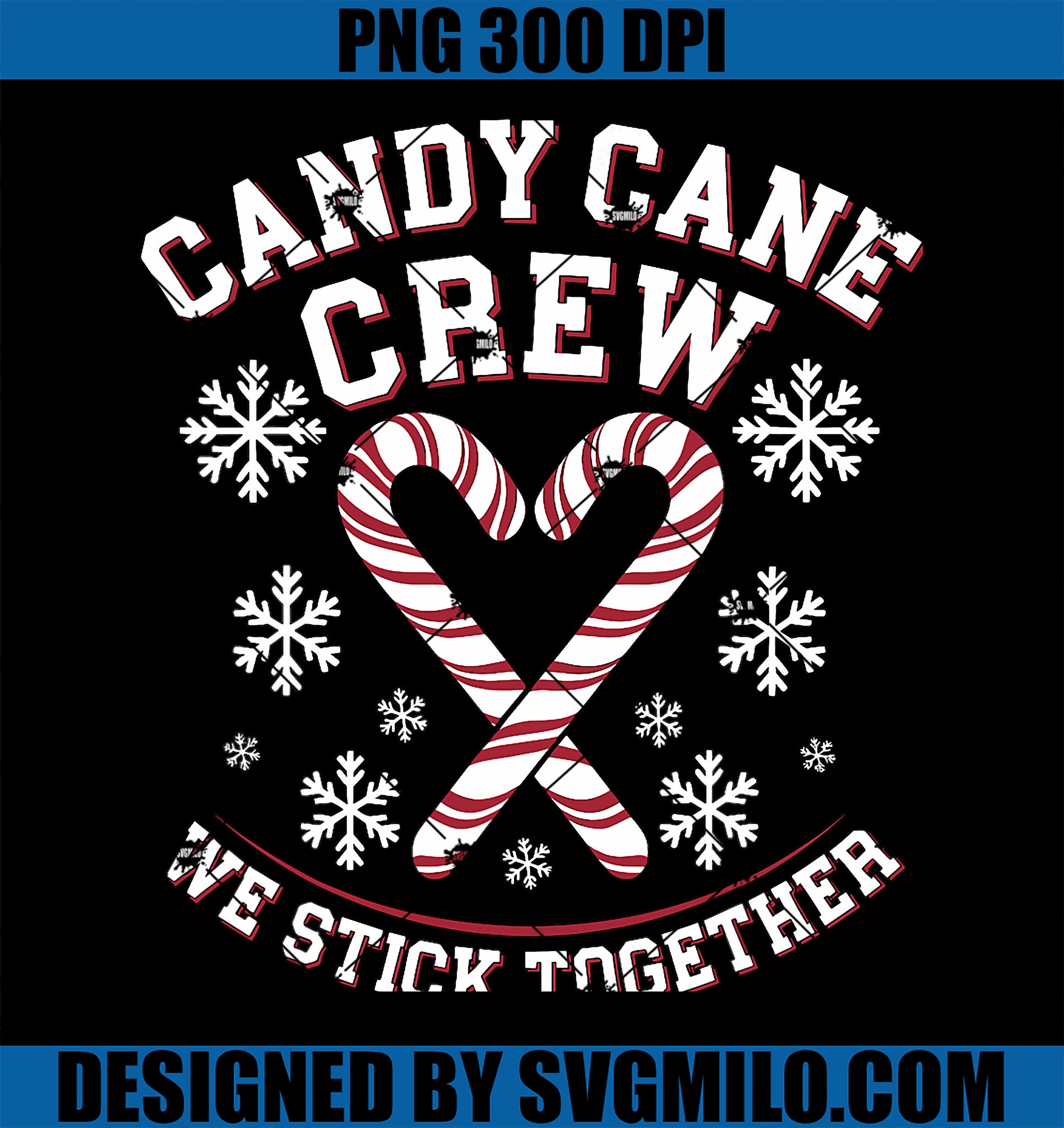 Candy Cane Crew We Stick Together Christmas PNG