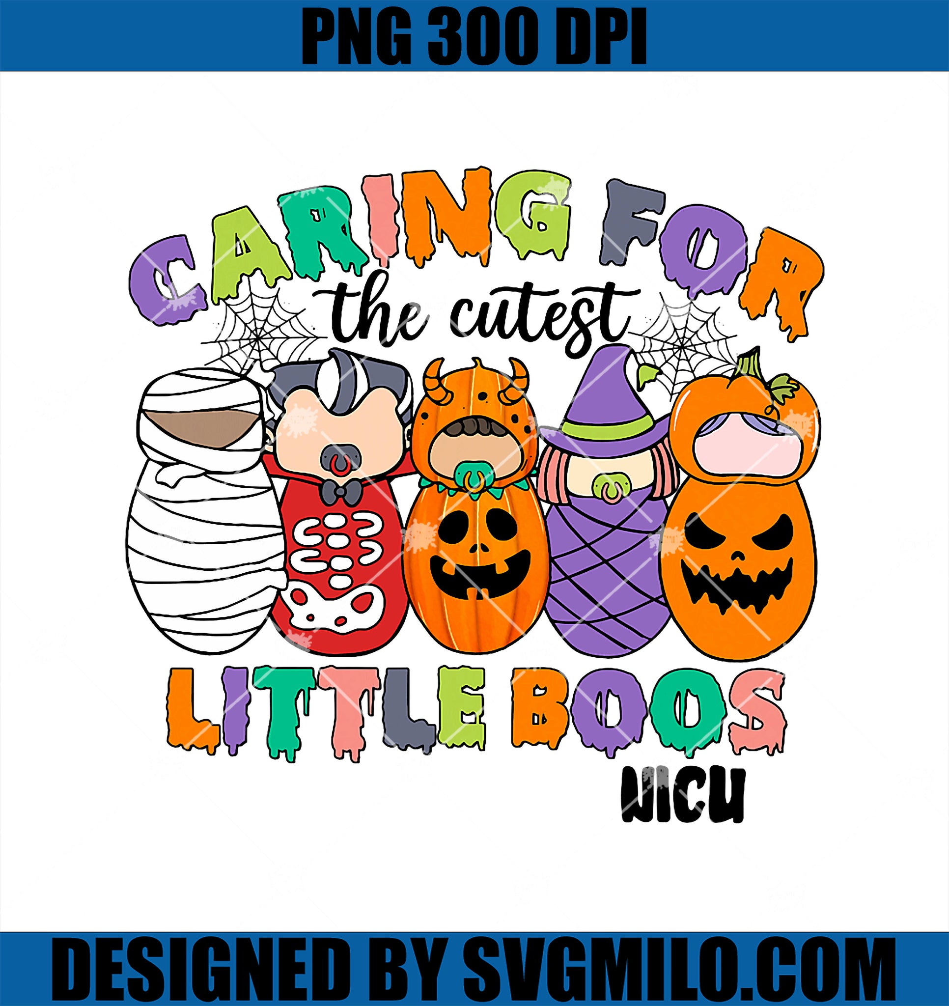 Caring For The Cutest Little Boos NICU PNG, Halloween PNG