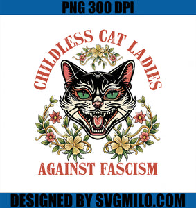 Childless Cat Ladies PNG, Against Fascism PNG