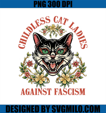 Childless Cat Ladies PNG, Against Fascism PNG