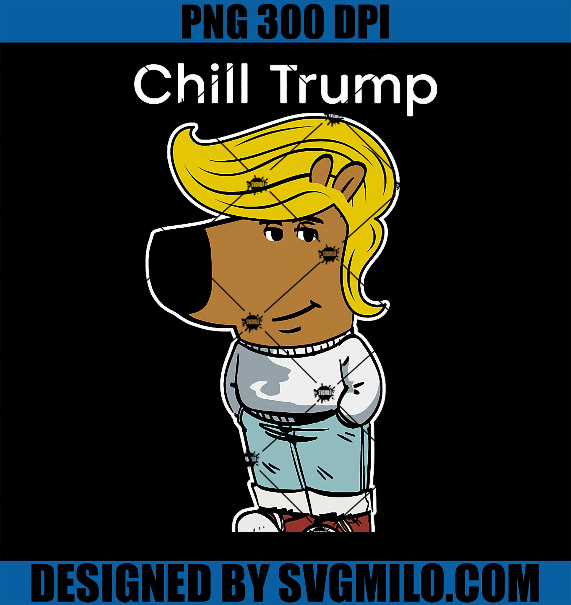 Chill Trump Funny Chill Guy Dog Meme Trump PNG