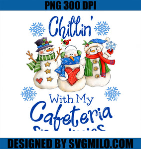 Chilling_ With My Cafeteria Snowmies PNG, Snowman Lunch Lady Xmas PNG