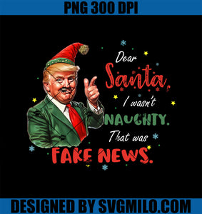 Christmas Trump Dear Santa Fake News Funny Xmas Trump 47 PNG