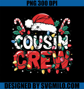 Cousin Crew Christmas PNG, Cousins Christmas Crew PNG