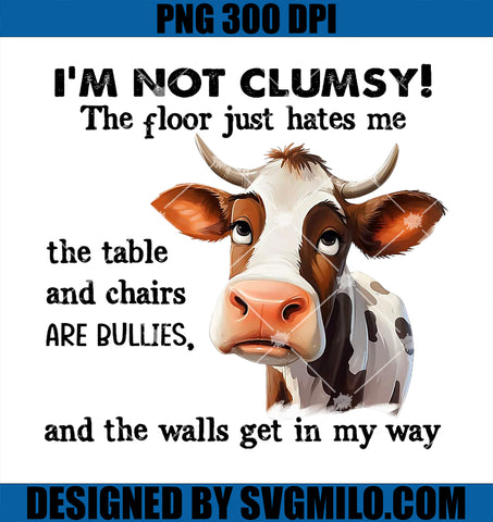 Cow PNG, I'm Not Clumsy The Floor Just Hates Me The Table PNG
