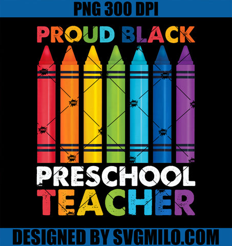 Crayons Proud Black Preschool Teacher Black History Month PNG