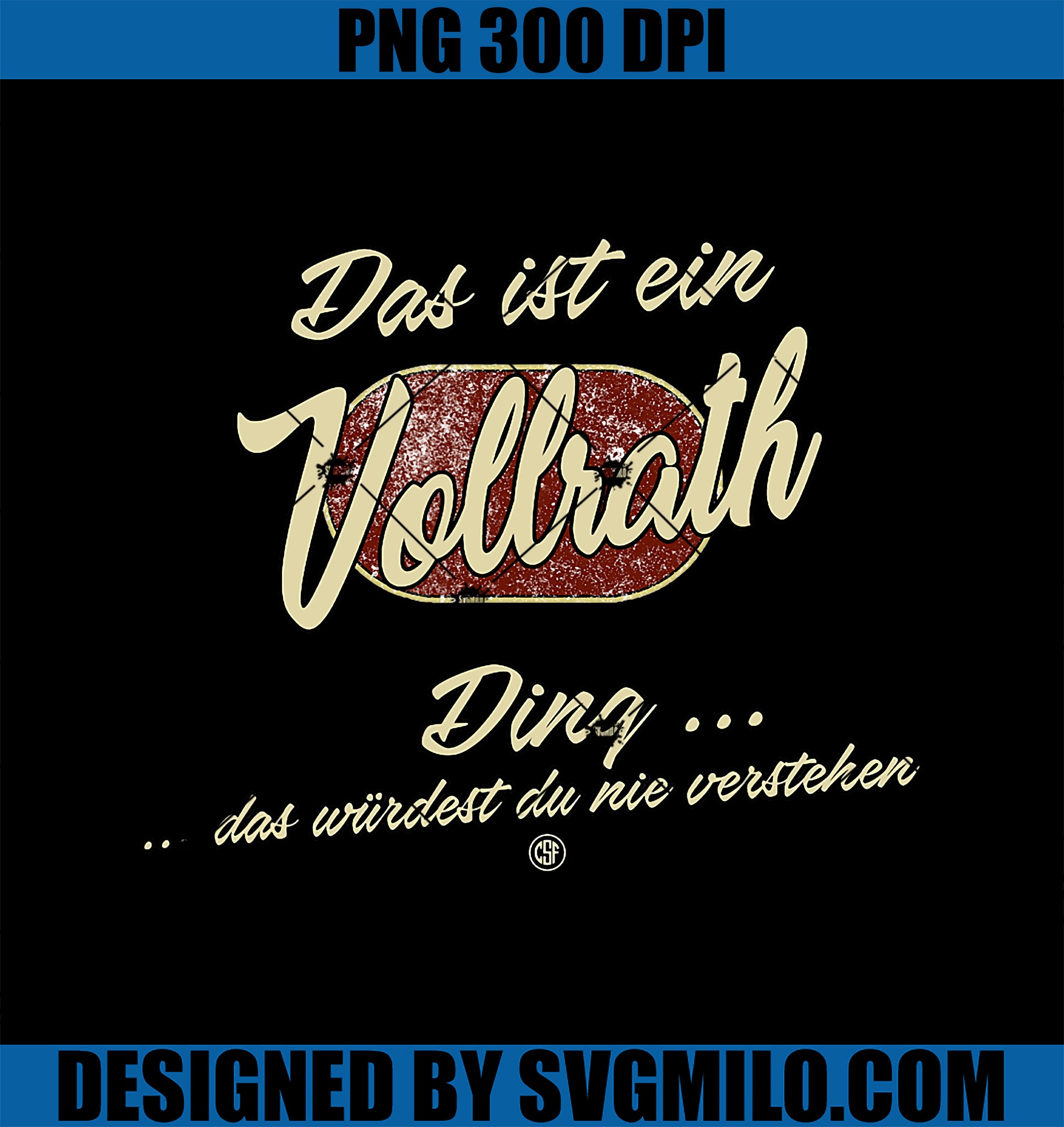 Das Ist EIN Vollrath Ding PNG, Funny Family Vollrath PNG