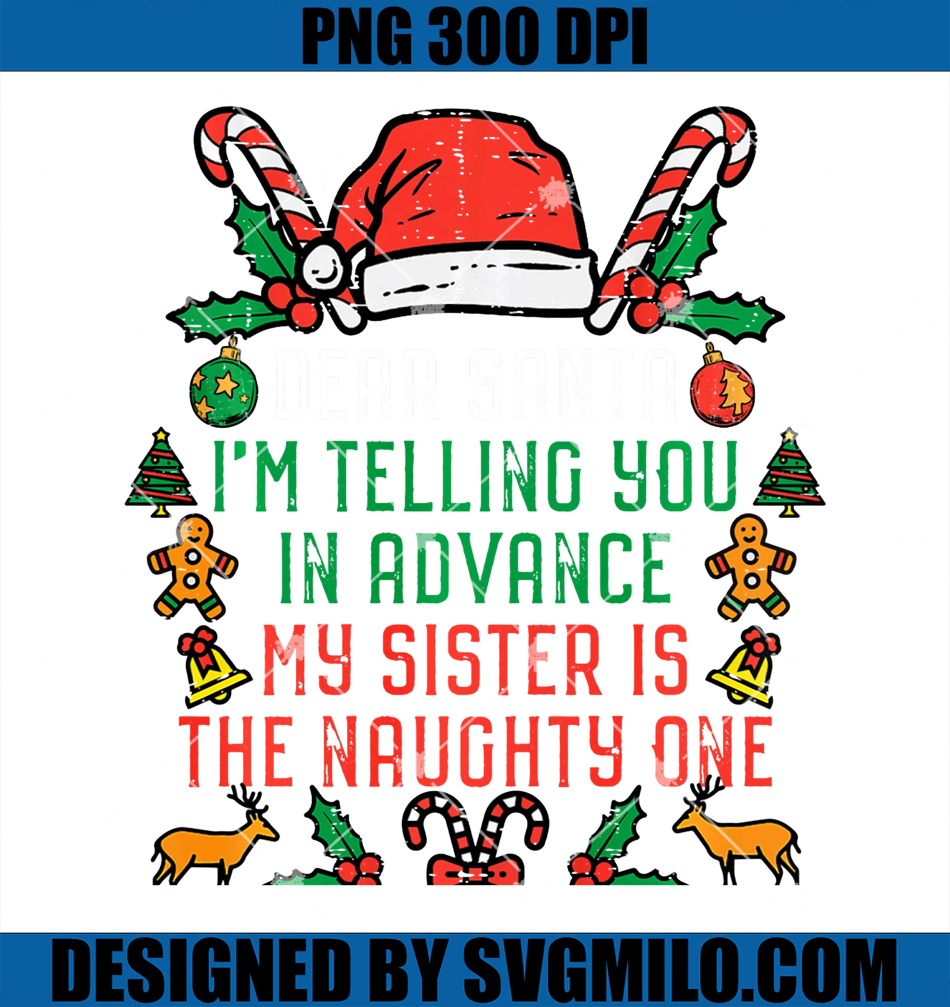 Dear Santa My Sister Is The Naughty One Funny Christmas PNG