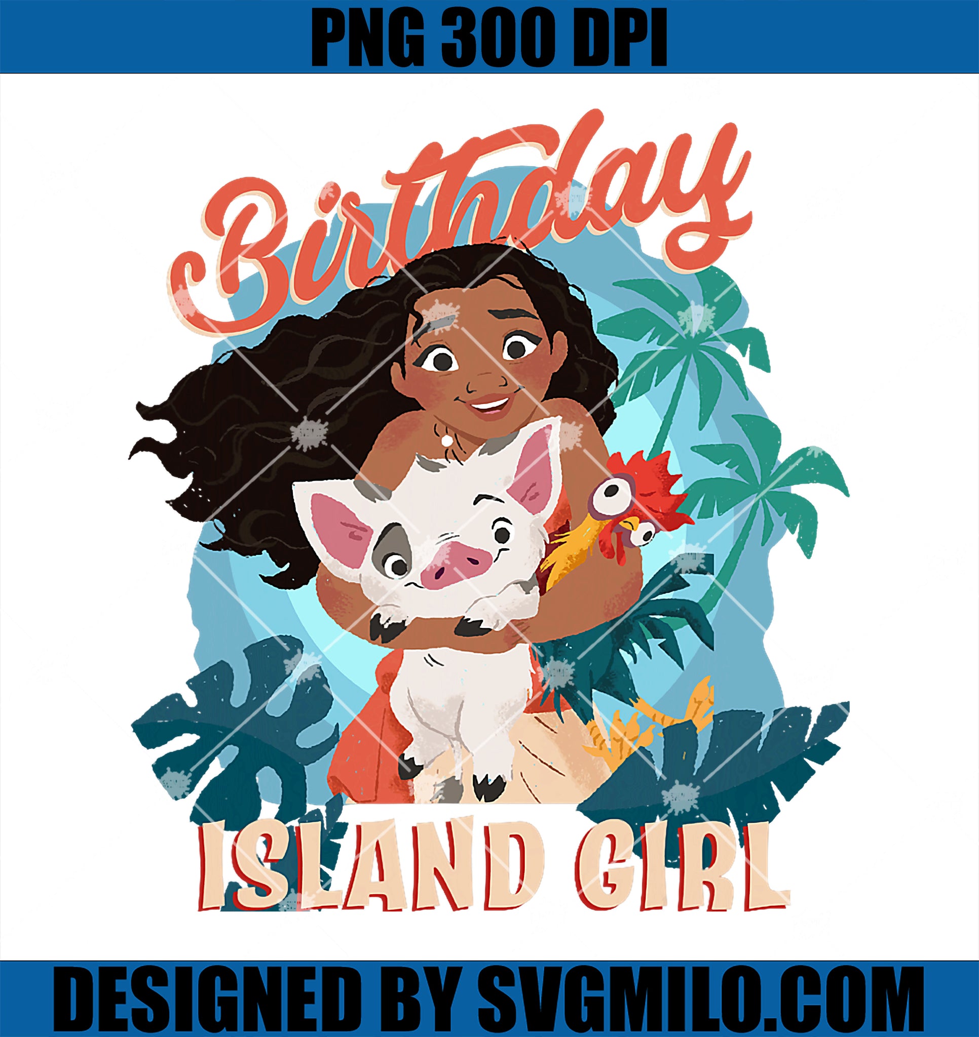 Disney Moana Birthday Island Girl Moana Pua Hei Hei Big PNG