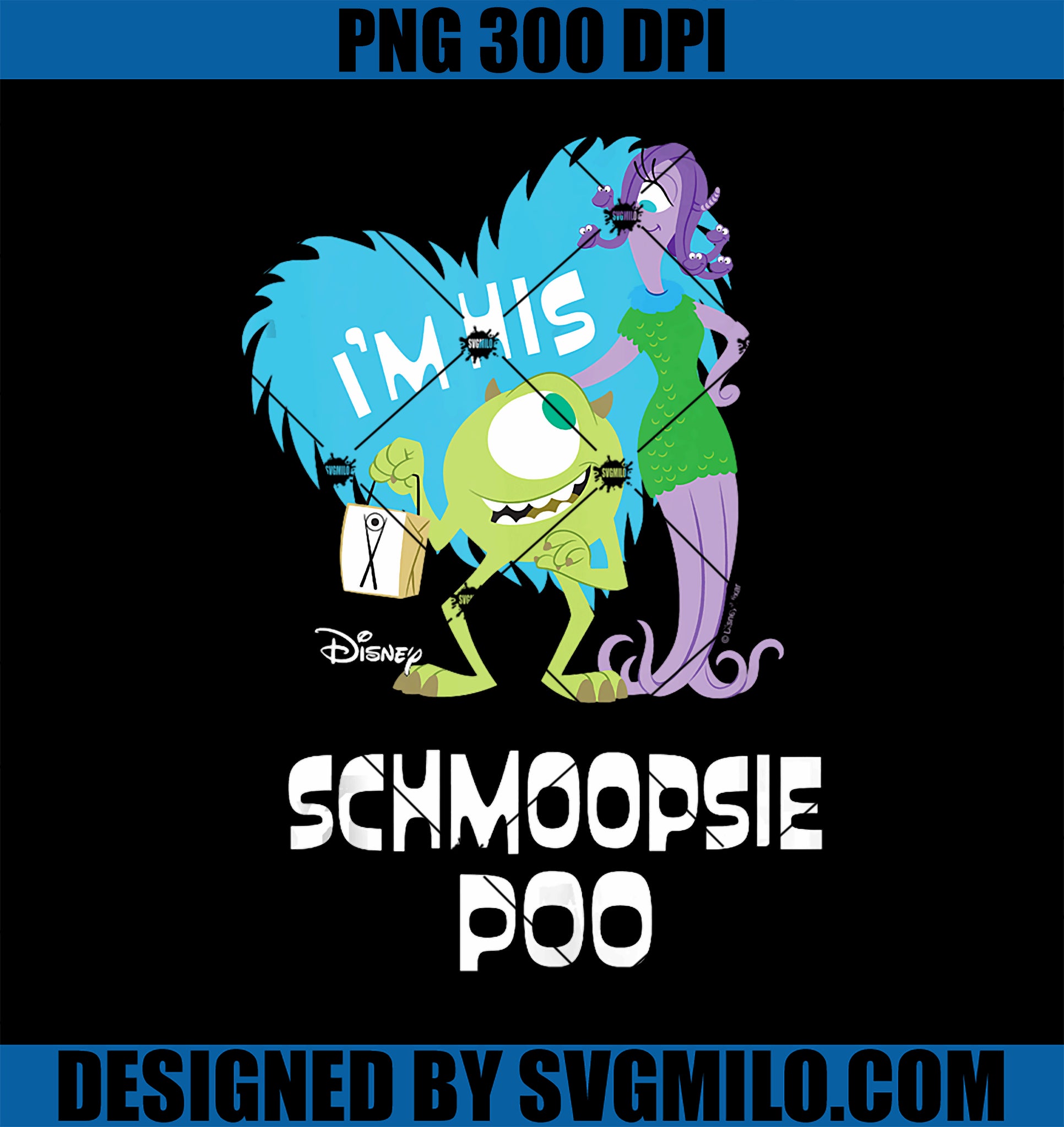 schmoopsie poo monsters inc Disney Monsters Inc PNG, I_m His Schmoopsie Poo PNG