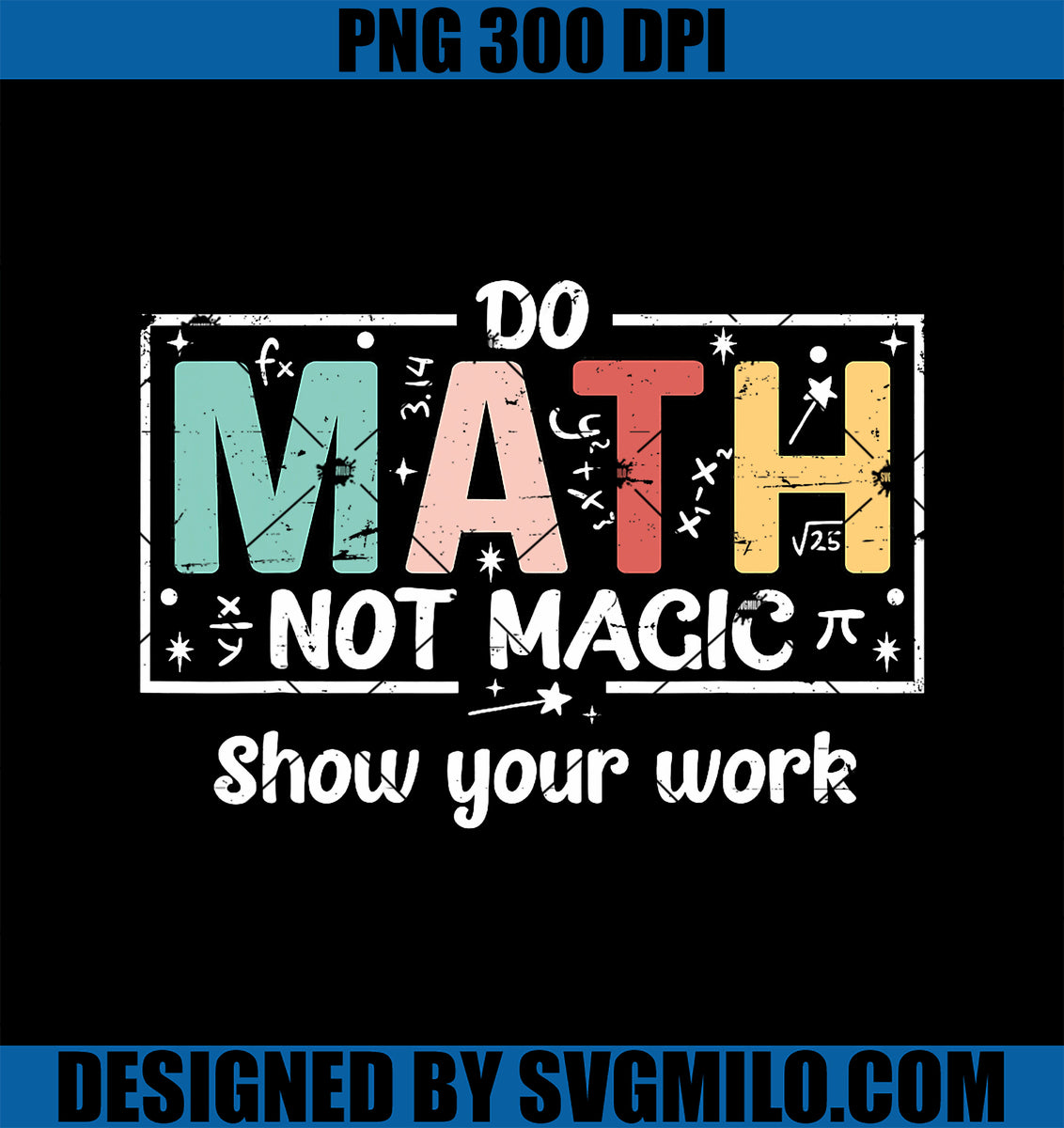 DoMathNotMagicPNG_FunnyMathTeacherBackToSchoolPNGcopy_1200x1200.jpg?v ...