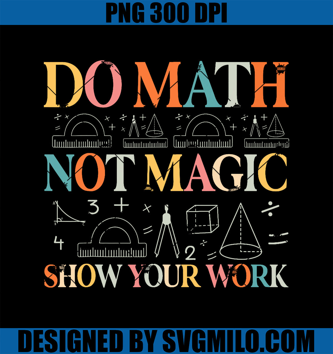 DoMathNotMagicPNG_FunnyMathTeacherBackToSchoolPNGcopy_ecde34c1-11cc ...