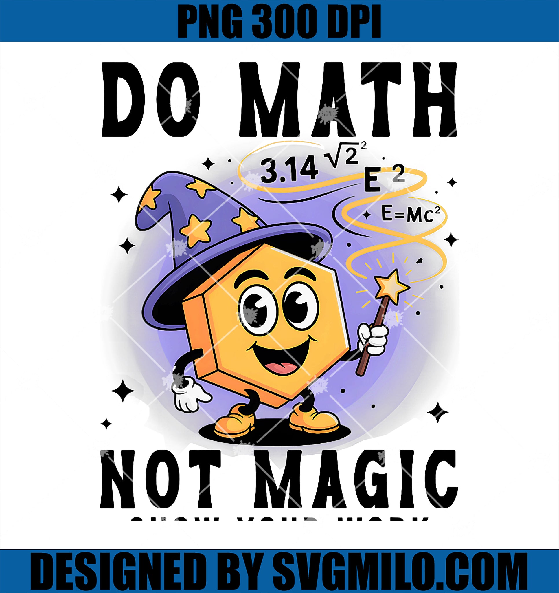 Do Math Not Magic PNG, Halloween Math Teacher Back To School PNG