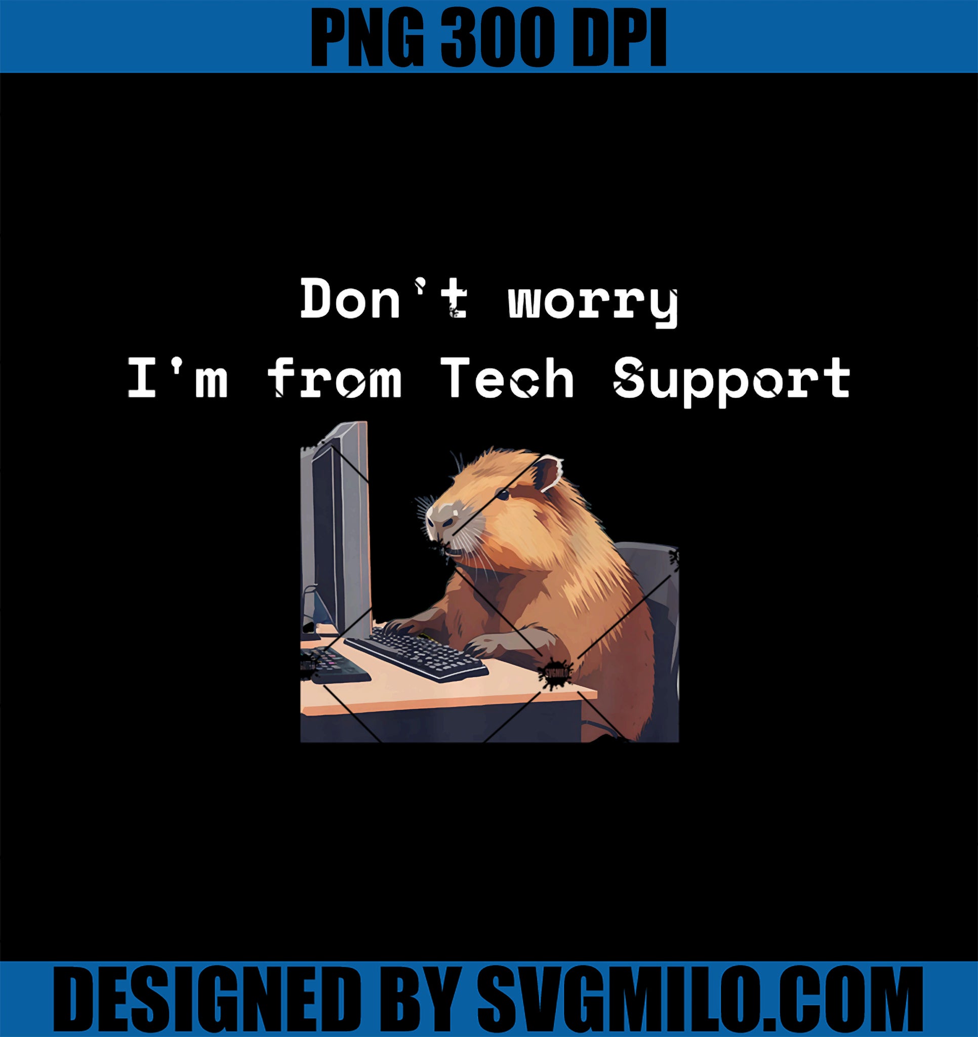 Don_t Worry I_m From Tech Support PNG, Cute Capybara IT Helpdesk PNG