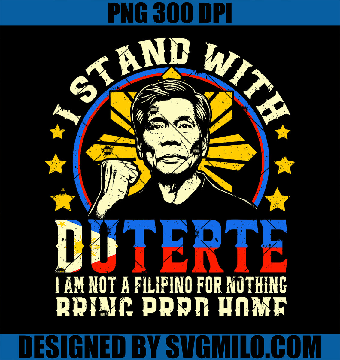DuterteHomecomingPNG_IStandWithDuterteBringPRRDHomePNGcopy_1200x1200 ...