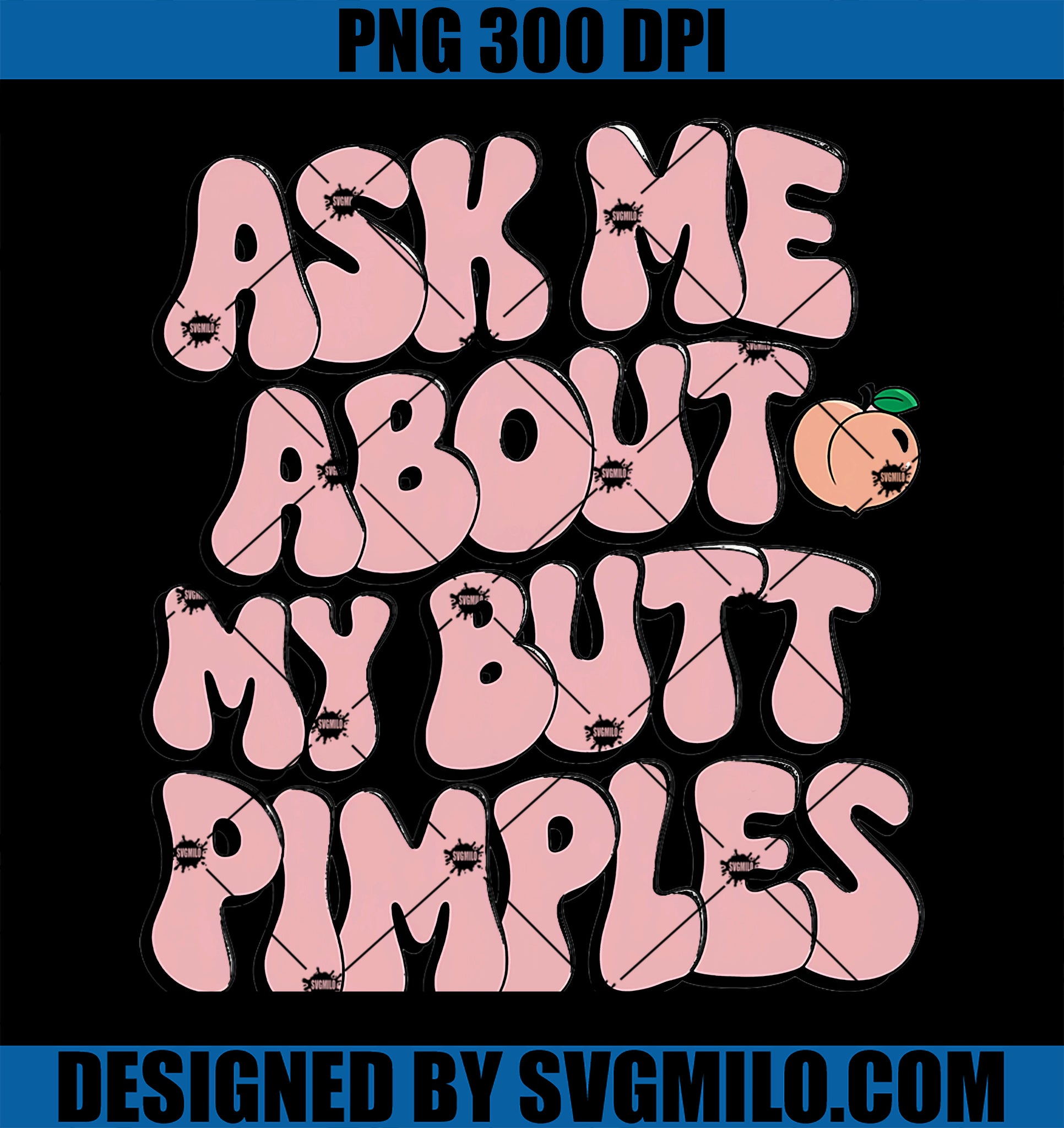 Embarrassing PNG, Funny Inappropriate Butt Pimples Humor PNG