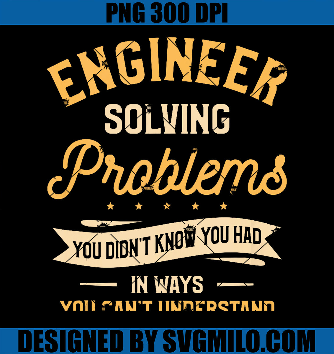 EngineerSolvingProblemsPNG_YouDidn_tKnowYouHadPNGcopy_1200x1200.jpg?v ...
