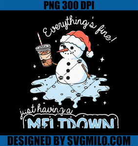 Everything_s Fine Just Having Meltdown PNG, Santa Snowman Winter PNG