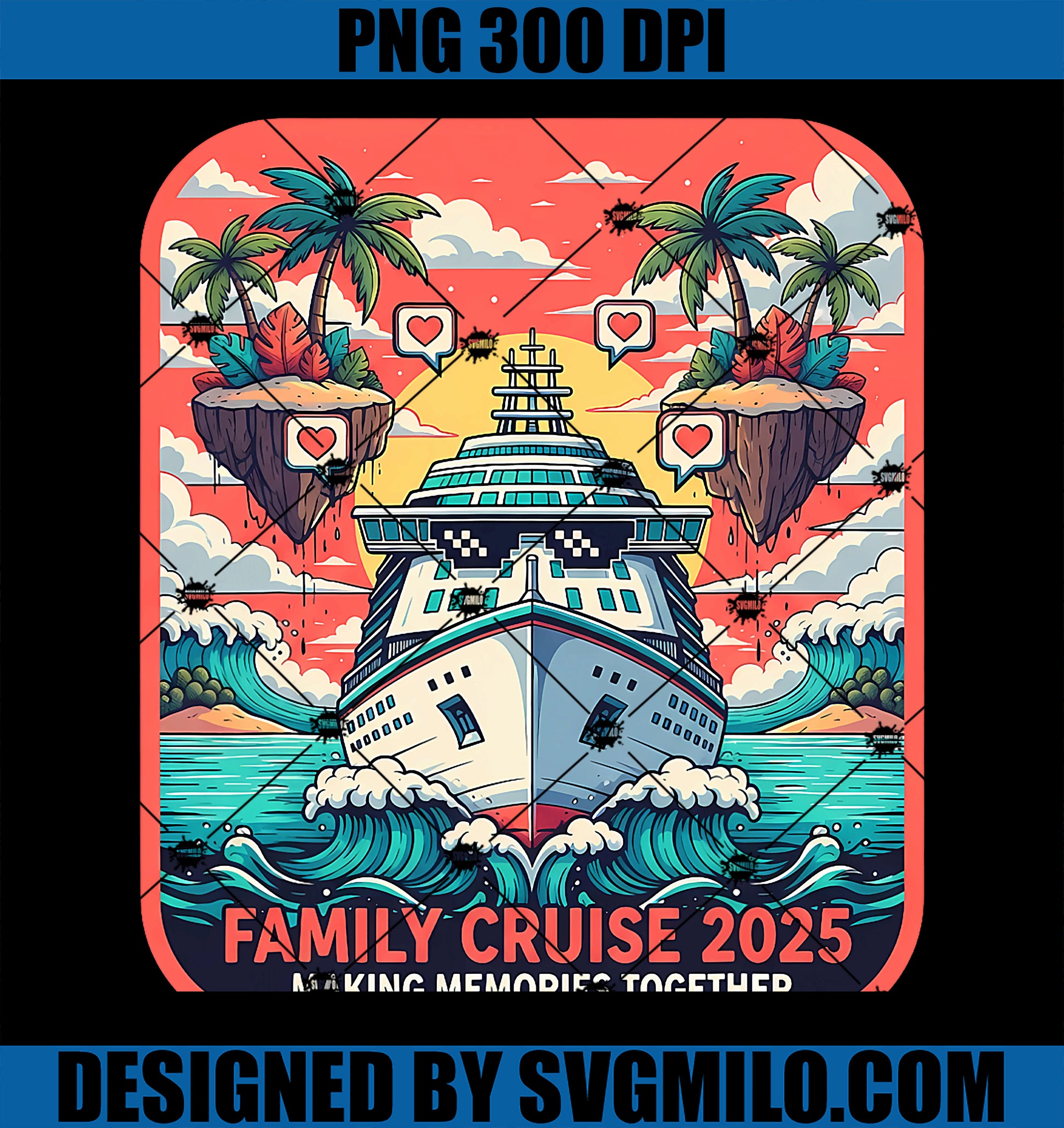 Family Cruise 2025 PNG, Making Memories Together Vacation Trip PNG