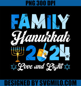 Family Hanukkah 2024 Love And Light Matching Family PNG