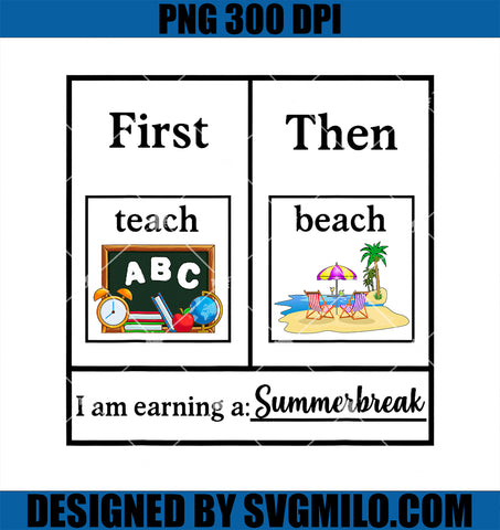 First Teach Then Beach First Teach PNG, Them Beach Teacher PNG