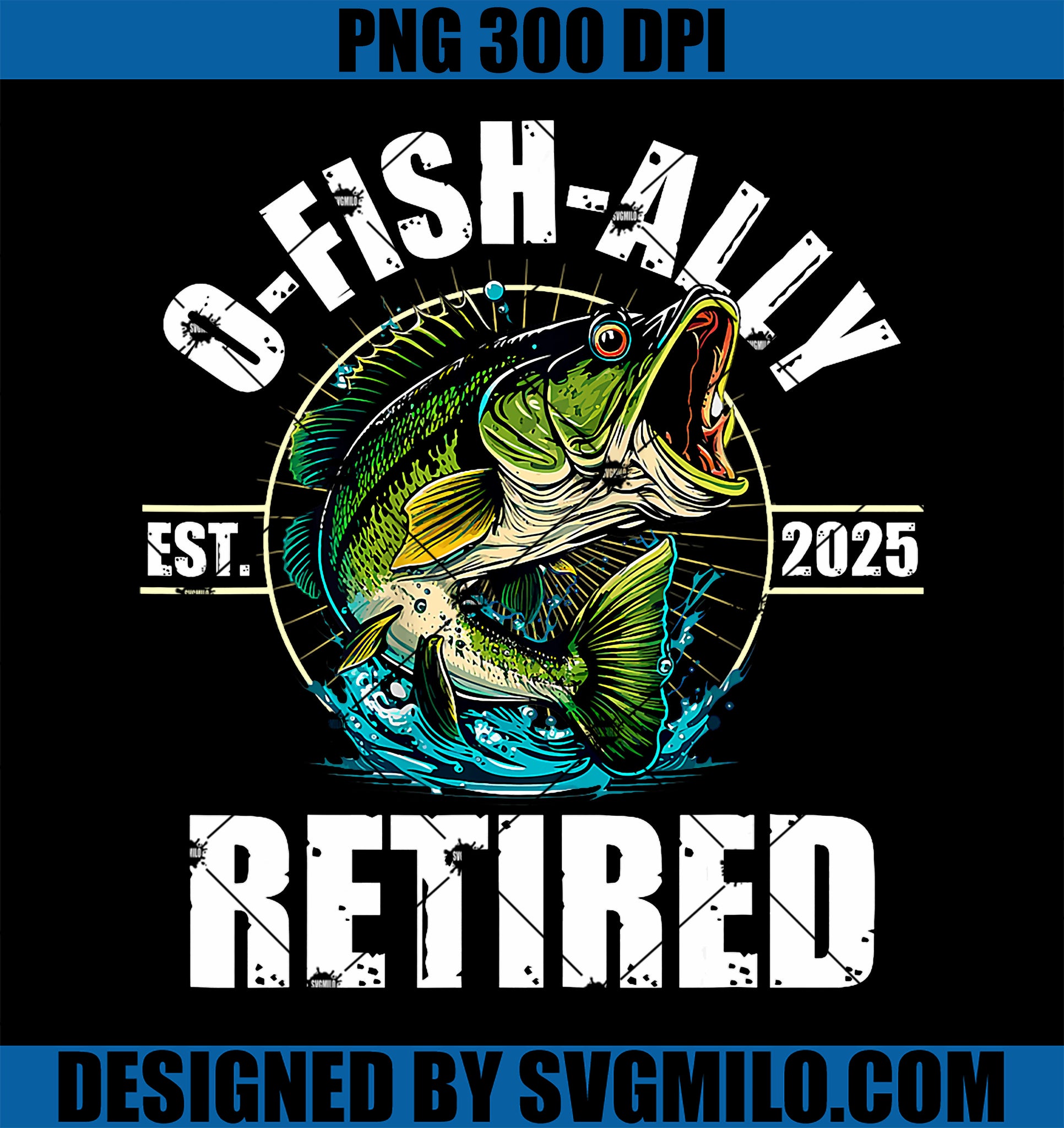 Fisherman Fishing Retirement PNG, Gift O-Fish-Ally Retired 2025 PNG