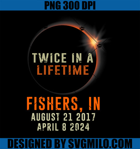 Fishers Indiana Total Solar Eclipse 2024 Twice in Lifetime PNG