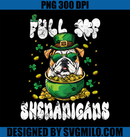 Full Of Shenanigans English Bulldog PNG, Dog Shamrock St Patricks PNG