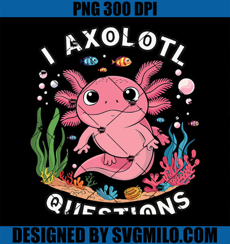 Funny Axolotl Questions PNG