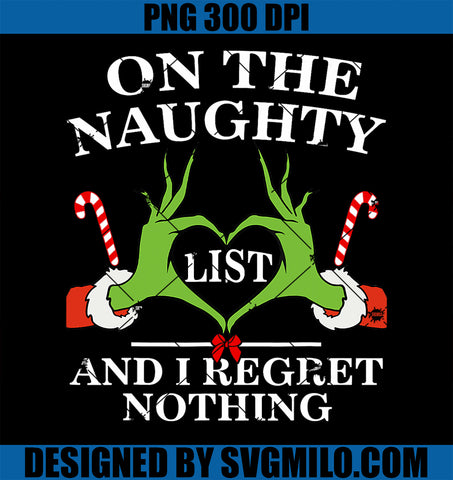 Funny Christmas On The Naughty List And I Regret Nothing PNG
