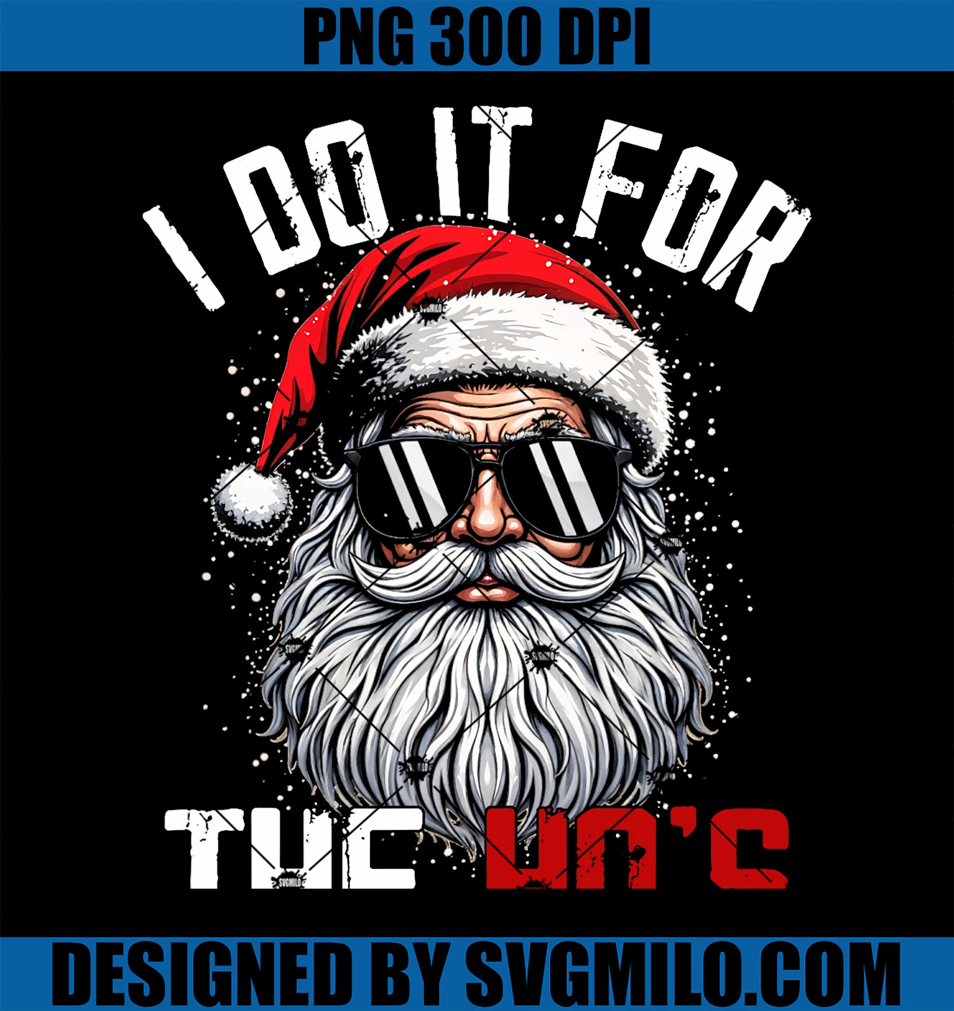 Funny Christmas Santa Claus PNG, I Do It For The Hos Cute Xmas PNG