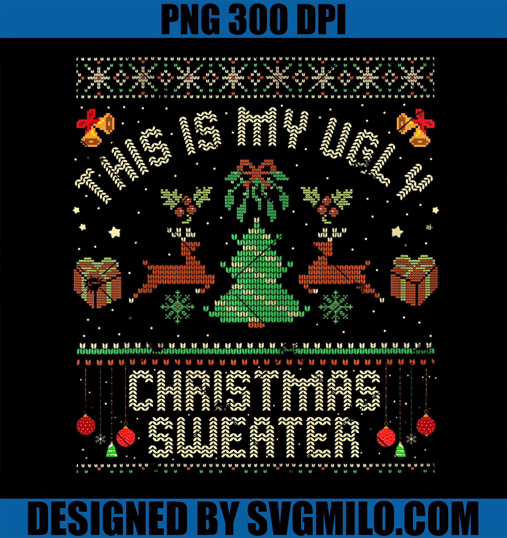 Funny Christmas This Is My Ugly Sweater PNG