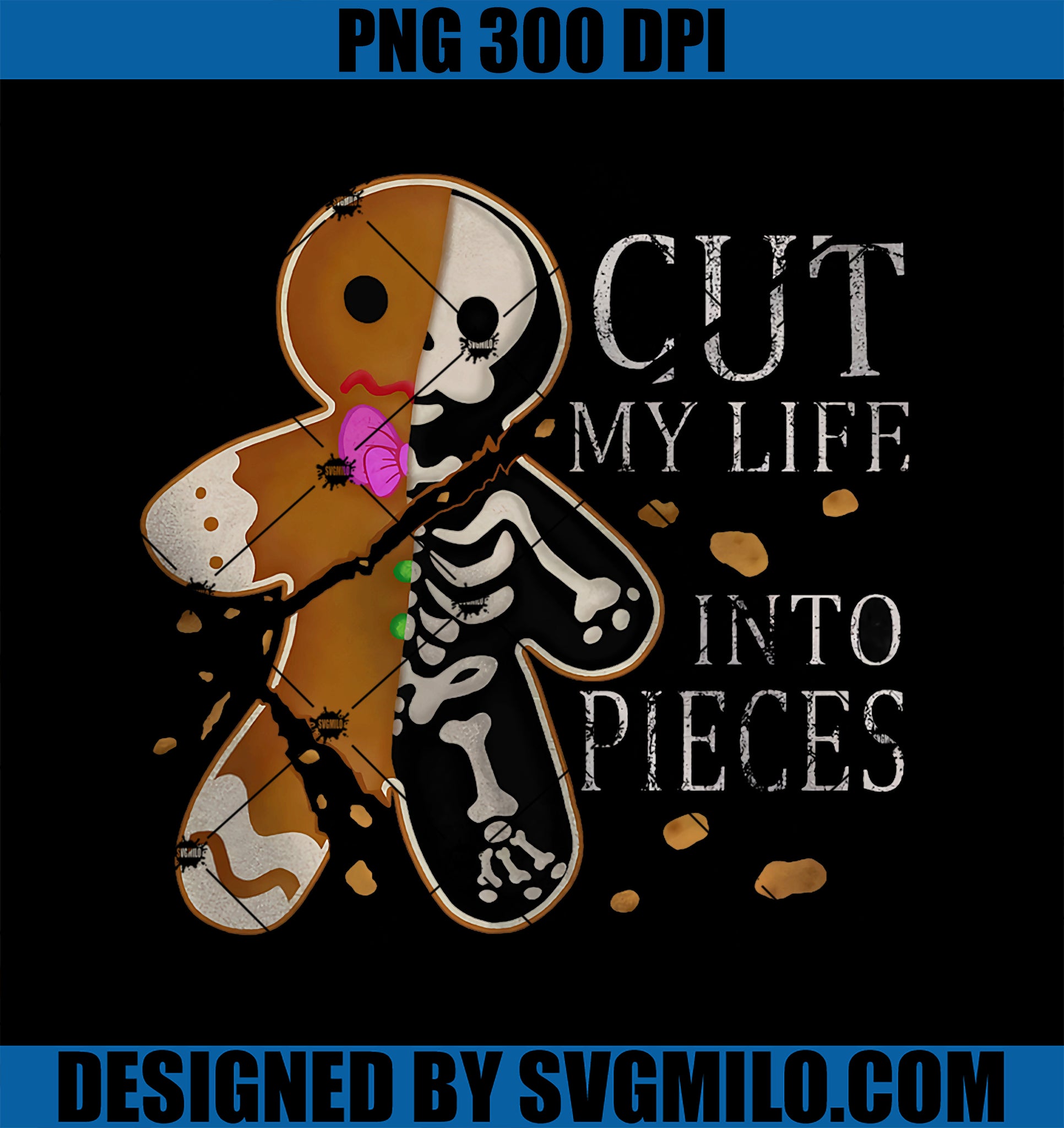 Funny Cut My Life Into Pieces Gingerbread Christmas Family PNG