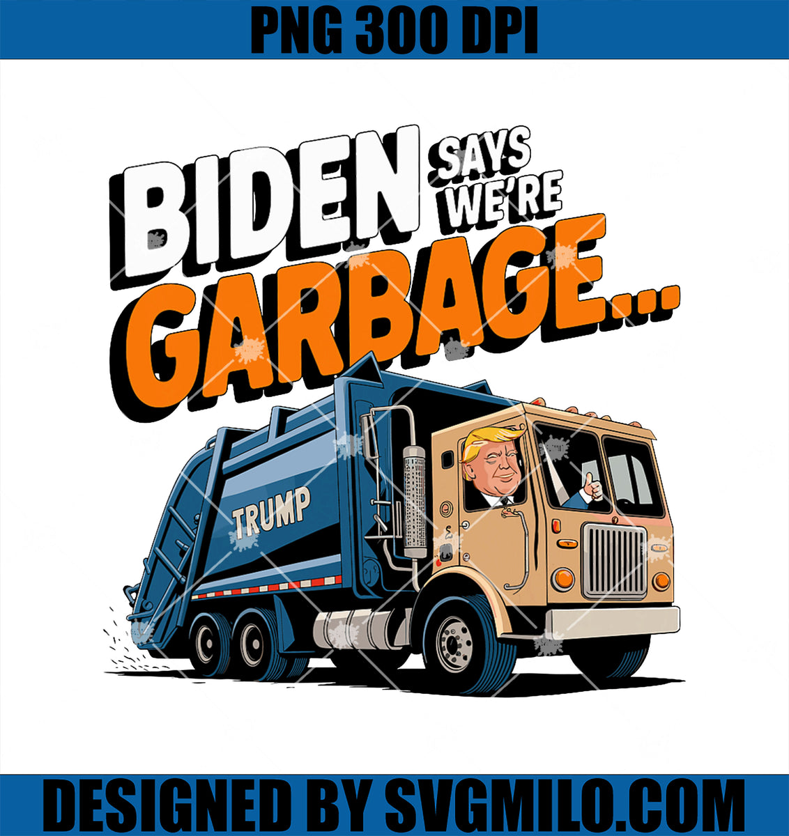 FunnyDonaldTrumpRidesinaGarbageTruckCartoonPNGcopy_1200x1200.jpg?v ...
