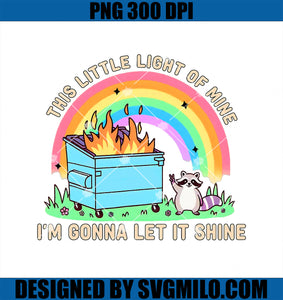 Funny Groovy PNG, This Little Light-Of Mine Dumpster Fire Raccoon PNG