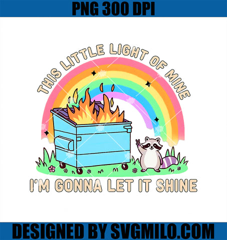 Funny Groovy PNG, This Little Light-Of Mine Dumpster Fire Raccoon PNG