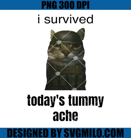 Funny I Survived Today's Tummy Ache PNG