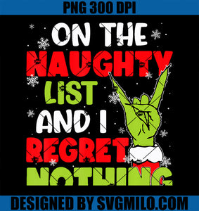 Funny On The List Of Naughty And I Regret Nothing Christmas PNG