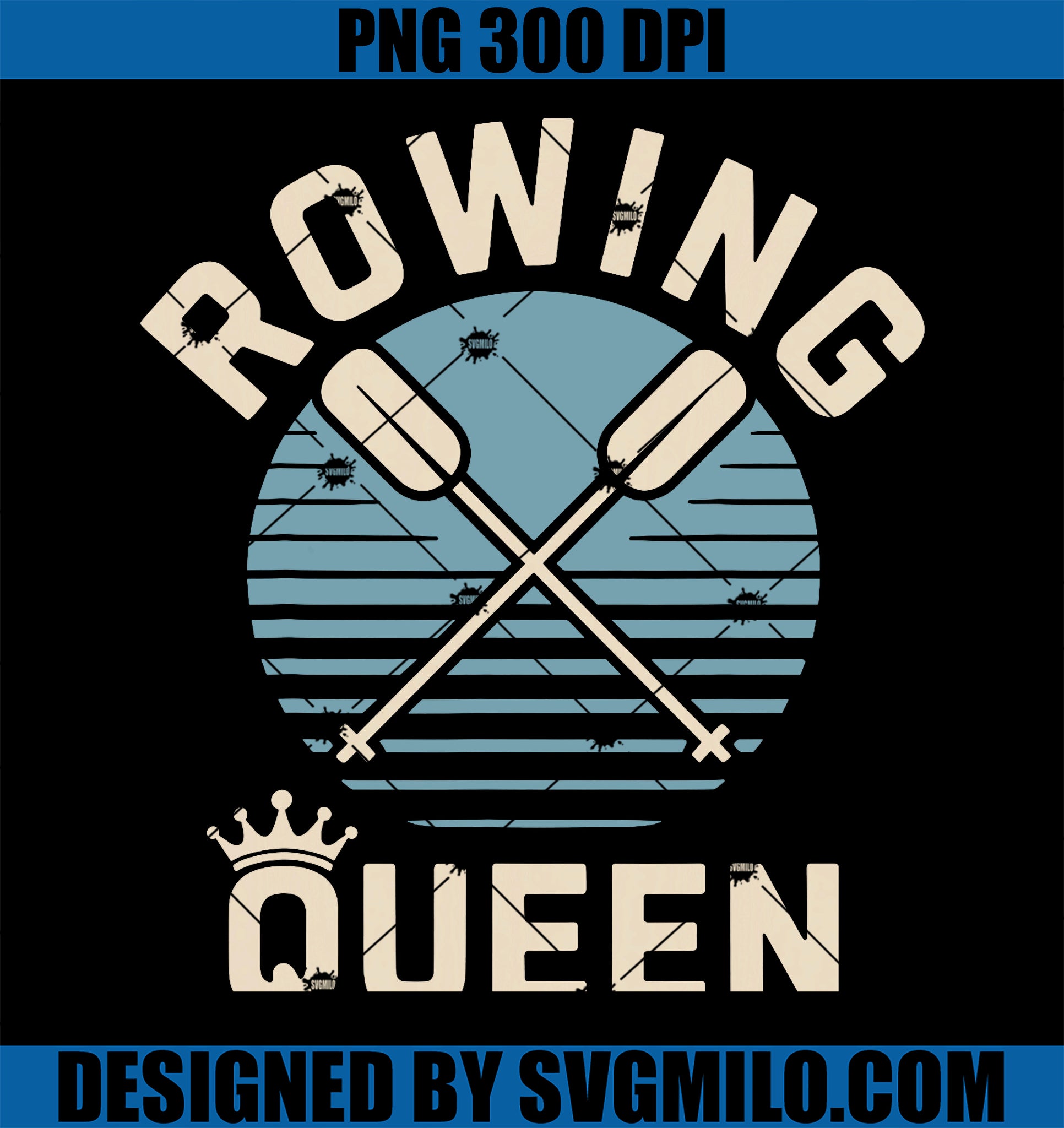 Funny Rowing Queen PNG, Rower PNG